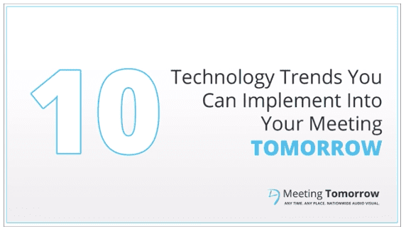 10 Technology Trends You Can Implement Into Your Meeting, Tomorrow [Audio]